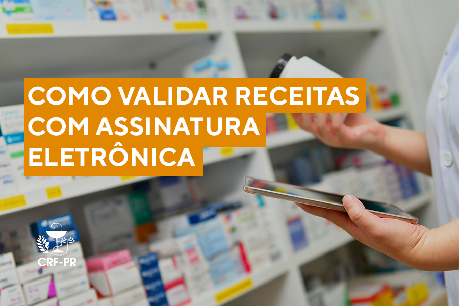como-validar-receitas-com-assinatura-eletronica