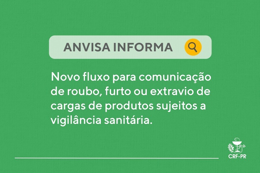 anvisa-atualiza-fluxo-de-comunicacao-de-roubo-furto-ou-extravio-de-cargas-de-produtos-sujeitos-a-vigilancia-sanitaria