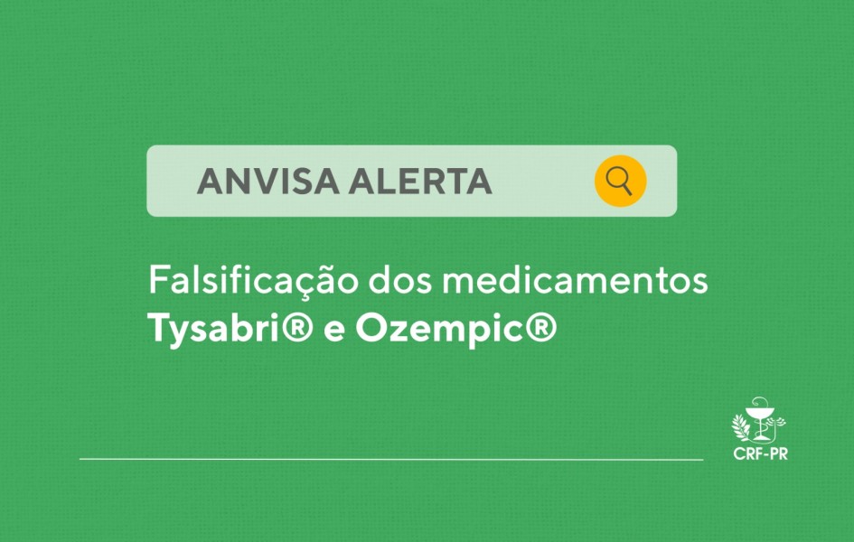 anvisa-alertasobre-falsificacao-dos-medicamentos-tysabrir-e-ozempicr