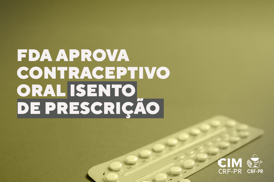 fda-aprova-contraceptivo-oral-isento-de-prescricao-2